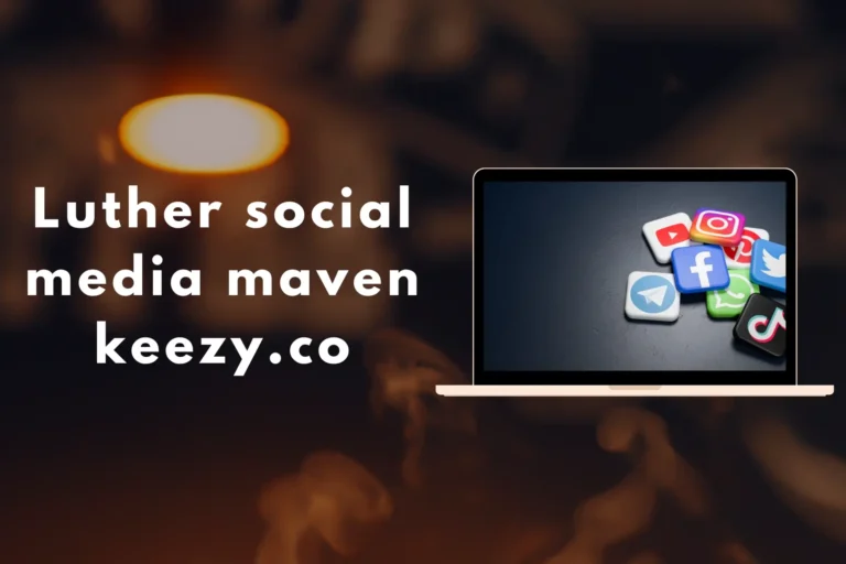 Luthersocial media maven keezy.co