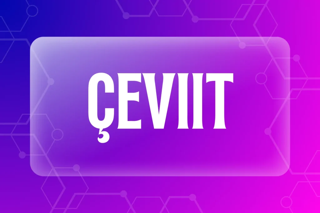 Benefits Of Çeviit